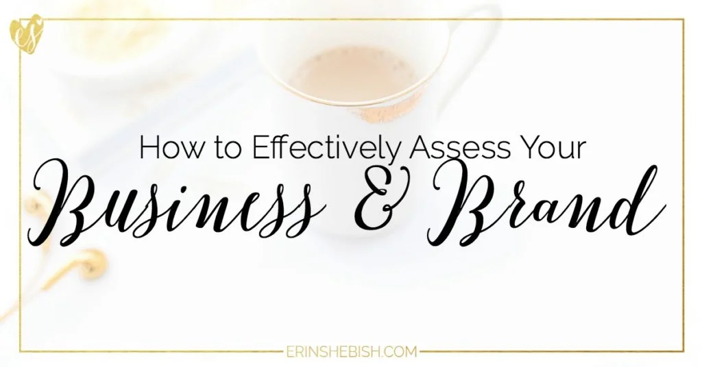 In order to really create effective goals, you need to assess your business and brand today. We're talking about mission statements, markets and branding!