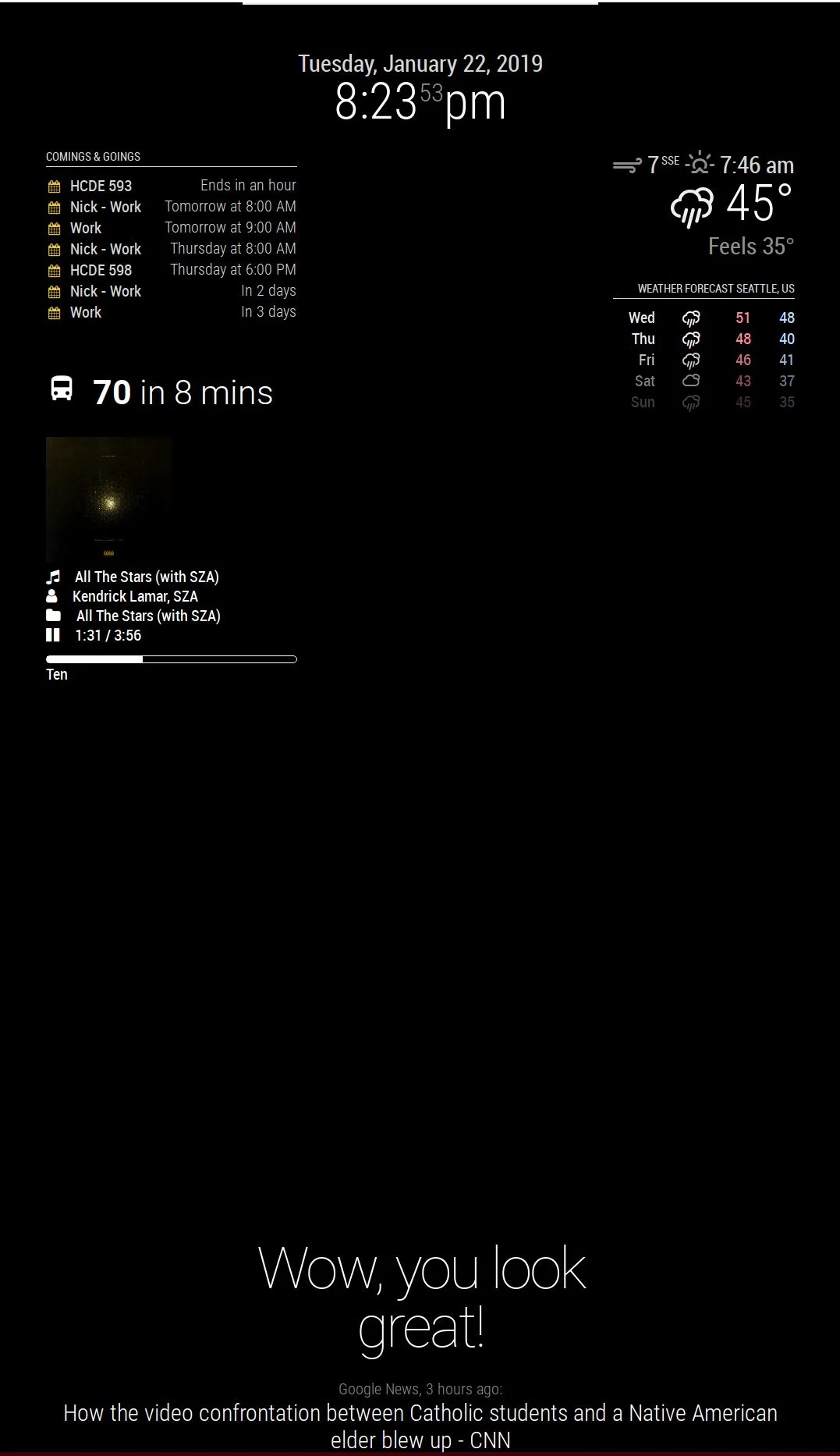  This project (based on much code from the open source repository here:  https://github.com/MichMich/MagicMirror ) currently is active in my living room, where it displays information such as the weather, upcoming events, current music, and when my n