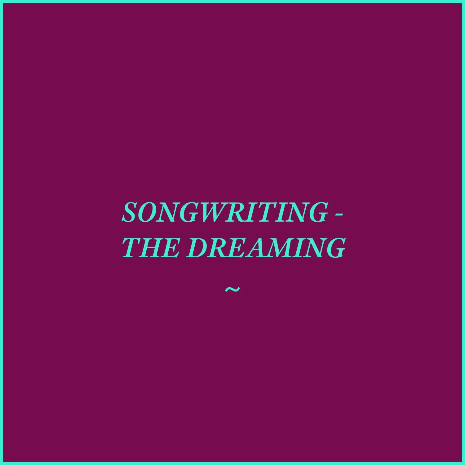 songwriting_the_dreaming.jpg