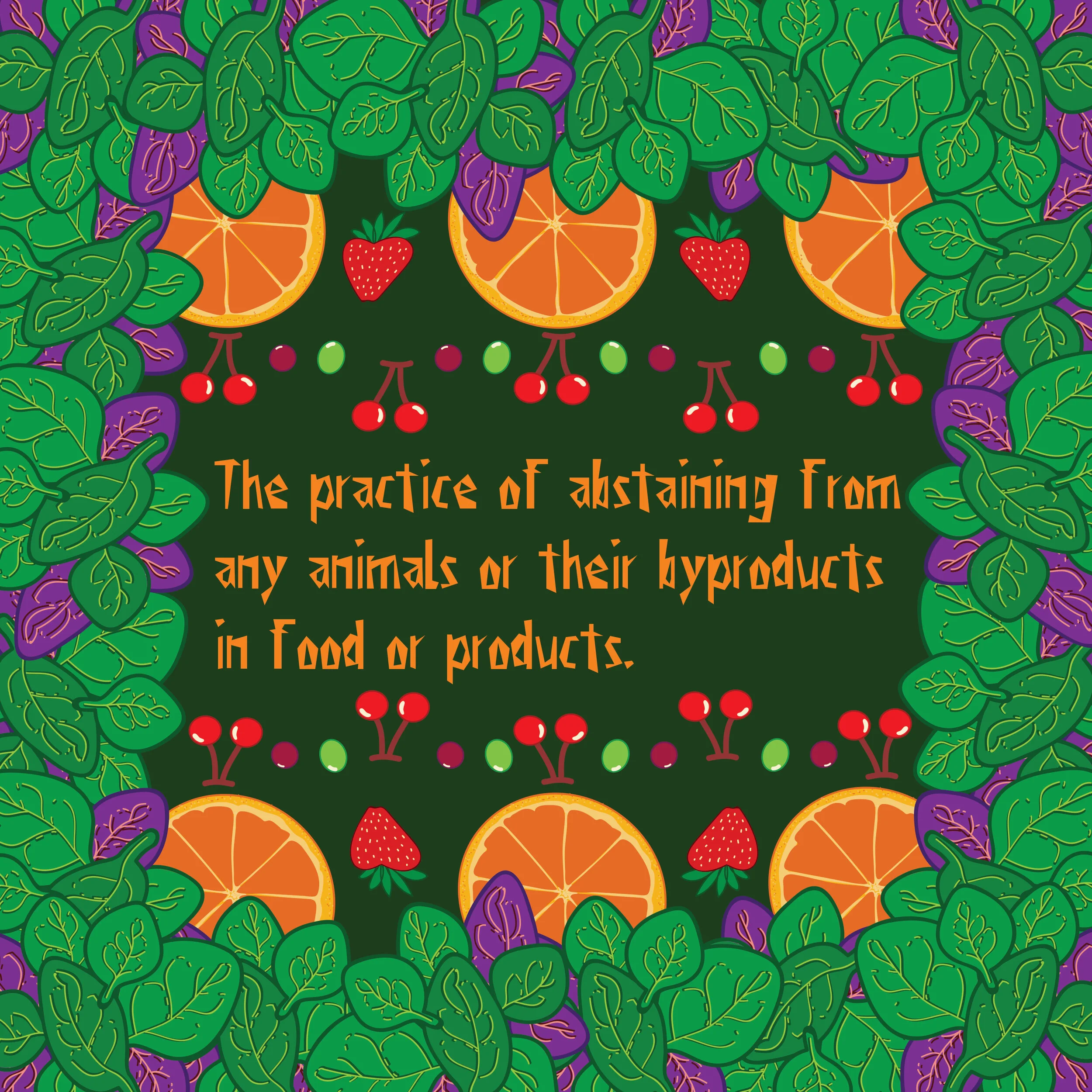  Vegan: The practice of abstaining from any animals or their byproduct in food or products. Being Vegan myself, I believe in spreading the knowledge and love of what it is to be Vegan and it’s benefits in a fun and friendly manner. For a whole month 