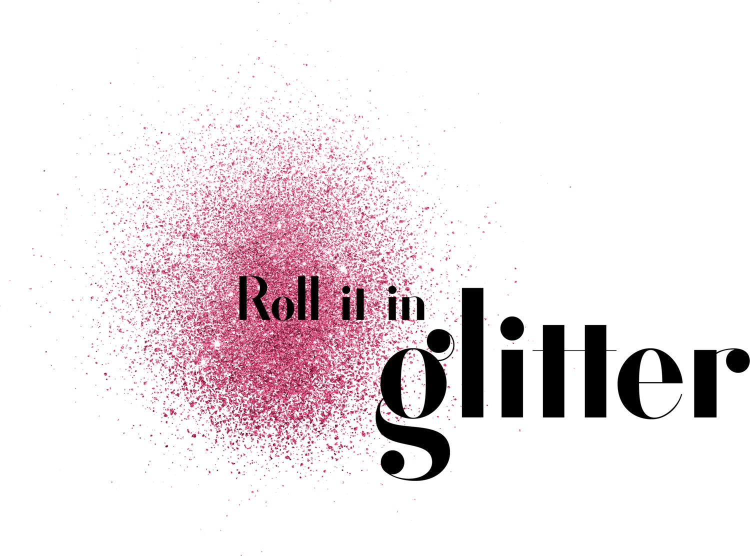 Roll it in glitter - Retouching