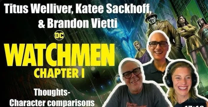 WELLIVER, SACKOFF, VIETTI TALK WATCHMEN PT 1