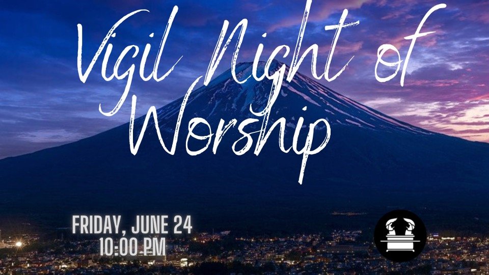 Vigil Night of Worship | Vigilia Noche de Adoracion