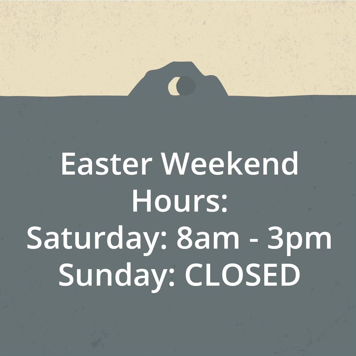 REMINDER: Will be closed on Easter Sunday. Normal hours Saturday. Thank you all for understanding ❤️