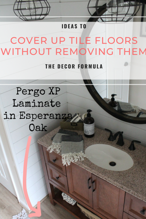 Ideas For Covering Up Tile Floors Without Removing It The Decor Formula - How To Change Bathroom Flooring