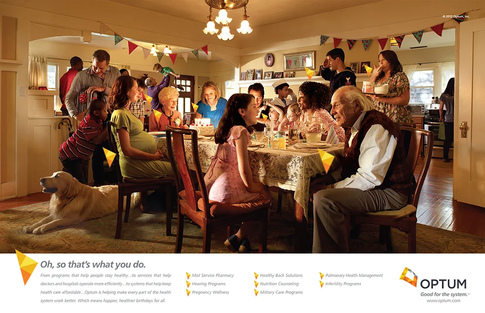  The Healthcare professionals of Optum touch our lives in so many ways it took a entire print campaign to begin to introduce the many programs and services designed to help us live healthier lives. 