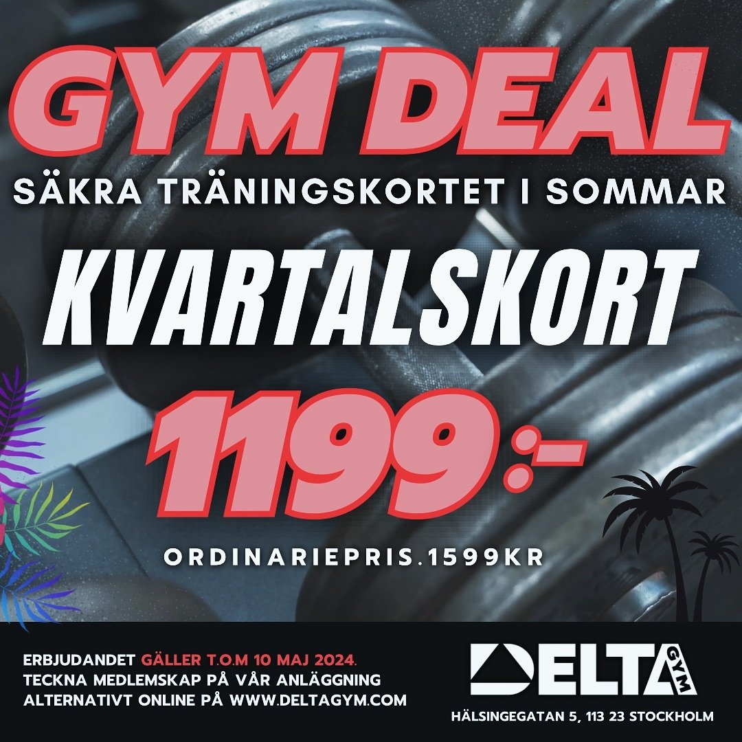 𝗚𝗬𝗠 𝗗𝗘𝗔𝗟 🏃&zwj;♀️S&auml;kra tr&auml;ningskortet i sommar ☀️
𝗞𝘃𝗮𝗿𝘁𝗮𝗹𝘀𝗸𝗼𝗿𝘁 𝗳𝗼̈𝗿 𝗲𝗻𝗱𝗮𝘀𝘁 𝟭𝟭𝟵𝟵:- (𝗈𝗋𝖽𝗂𝗇𝖺𝗋𝗂𝖾𝗉𝗋𝗂𝗌: 𝟣𝟧𝟫𝟫𝗄𝗋)
Erbjudandet g&auml;ller t.o.m 10 maj 👋 V&auml;lkomna in!
&mdash;&mdash;&mdash;&md