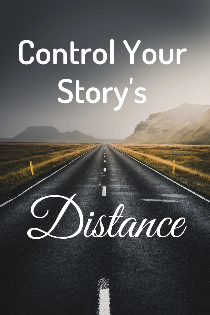 How to Control Distance in Creative Writing