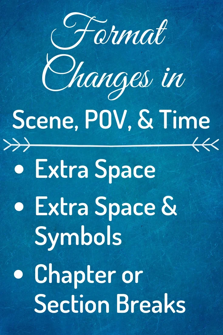 When it comes to subtly improving your reader’s experience, nothing is more effective than strong formatting. To avoid confusion, jarring your reader, and controlling your story’s pace, you need to transition between jumps in scene, time, and point of view. You also need to format these breaks consistently.