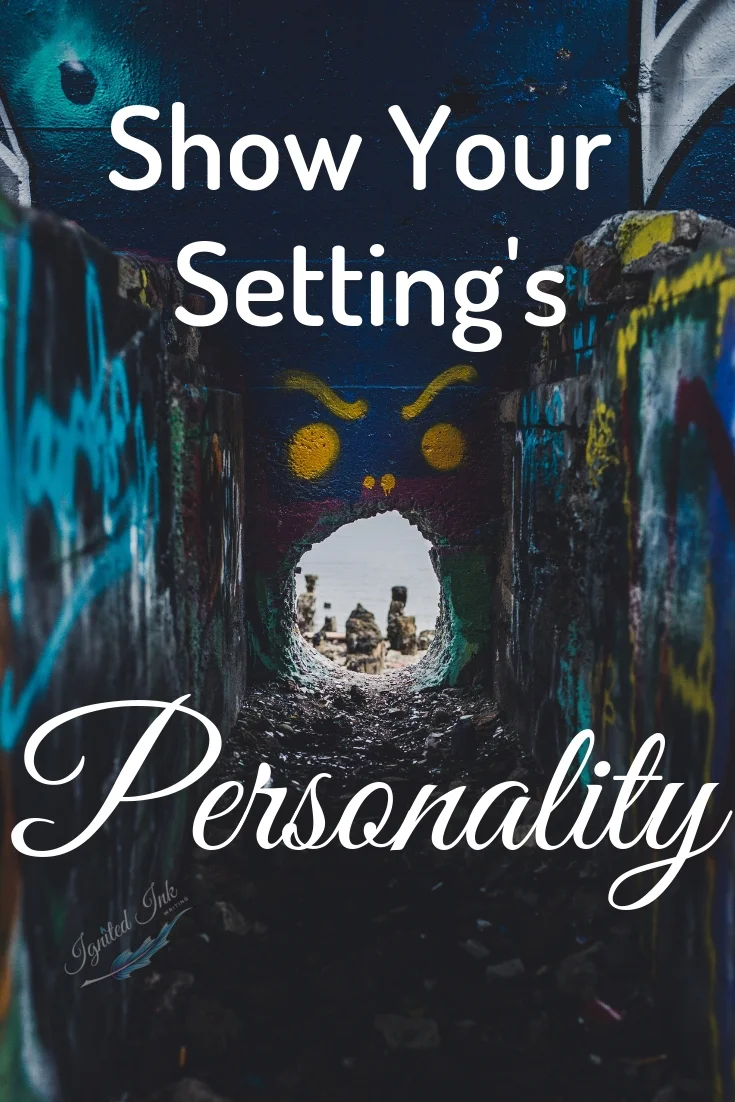 Places have personalities just like living creatures. Readers want to feel your setting and see how your story affects it. To make your setting come alive, you need to bring out that personality, to think of or transform your setting into a character.