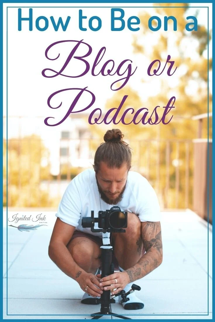How to Give Yourself the Best Chance at a Podcast Interview or Guest Blog Spot