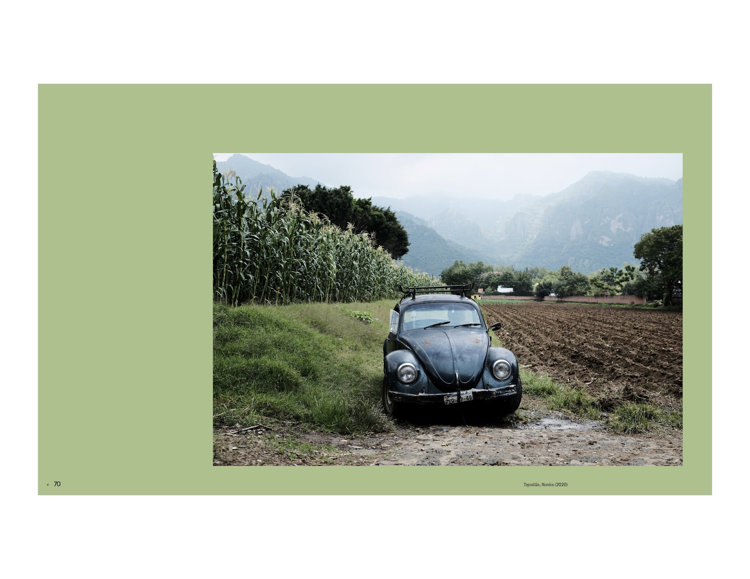 A worn-down Vocho, or Volkswagen Beetle, rests a farm in Tepoztlan, Mexico with foggy mountains in the background. From the book Vochos Unidos by Rodrigo Gaya Villar, published by Carrara Media, 2026.