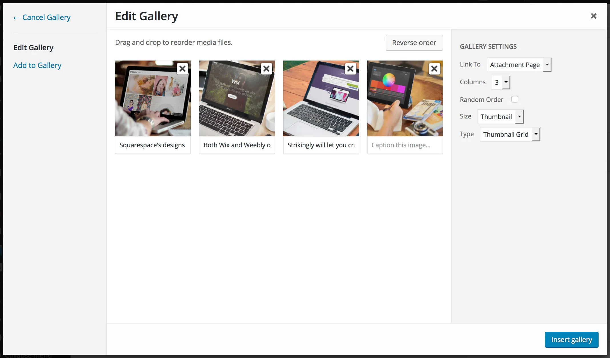 You can easily add images to galleries and rearrange them in the more recent version of WordPress.