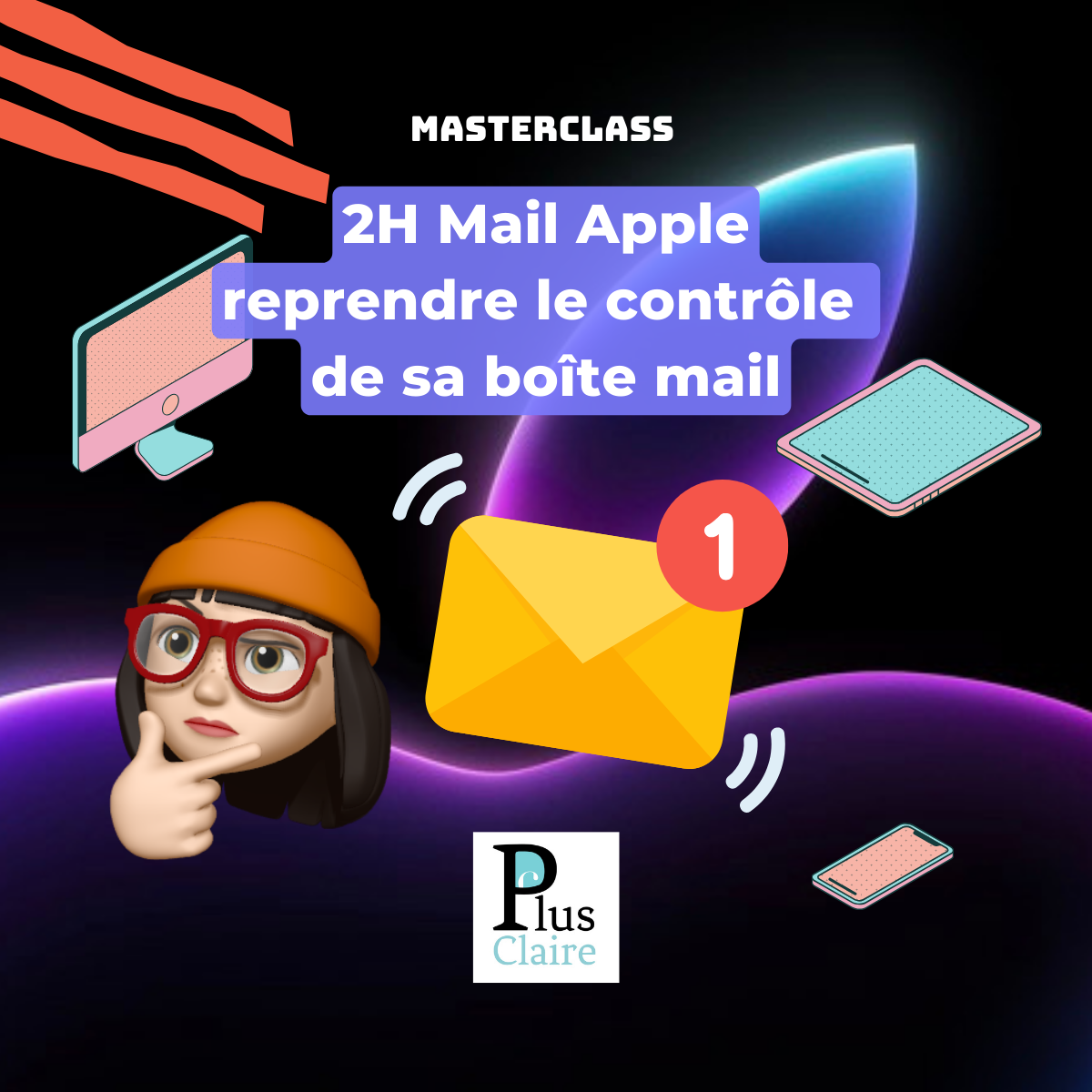 📬 2H  Mail Apple : reprendre le contrôle de sa boîte mail (et de son cerveau)