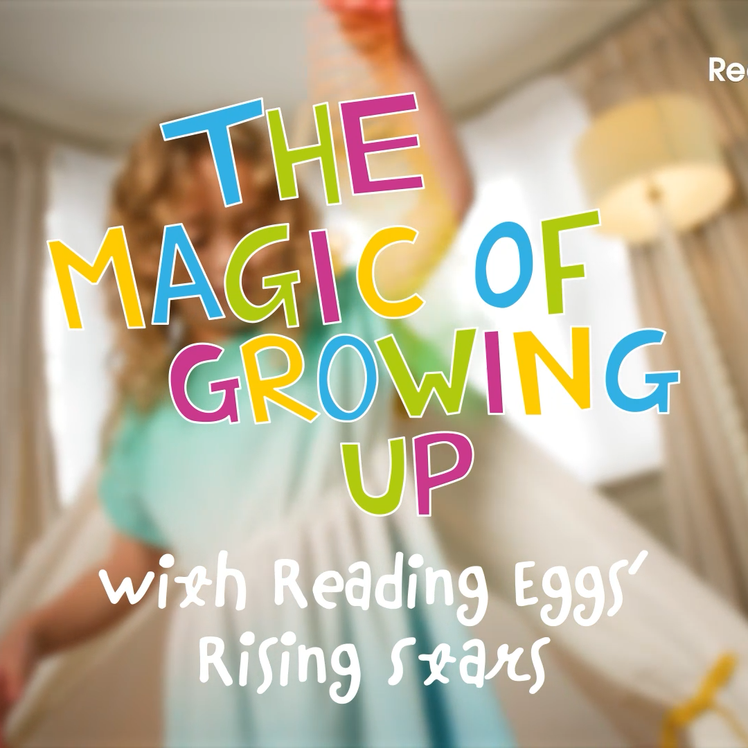 The Magic of Growing Up | Reading Eggs