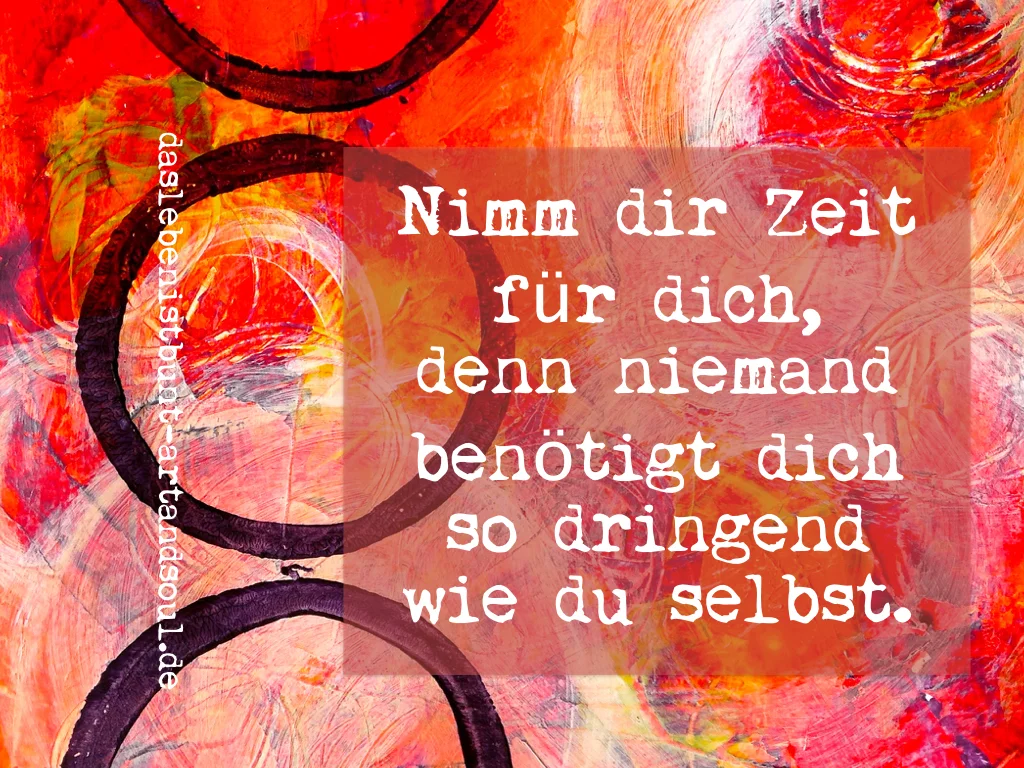 Nimm dir Zeit für dich selbst
