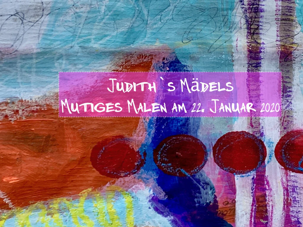 Judith´s Mädels Mutiges Malen