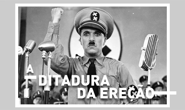 A ditadura da ereção