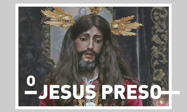 O Jesus preso