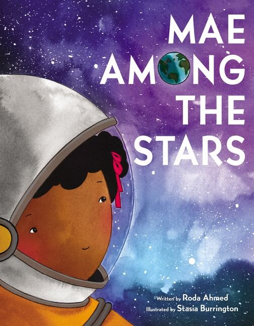 Mae Among the Stars by Roda Ahmed, illustrated by Stasia Burrington