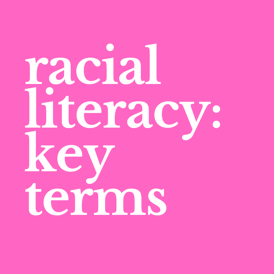 Racial Literacy Key Terms — the conscious kid