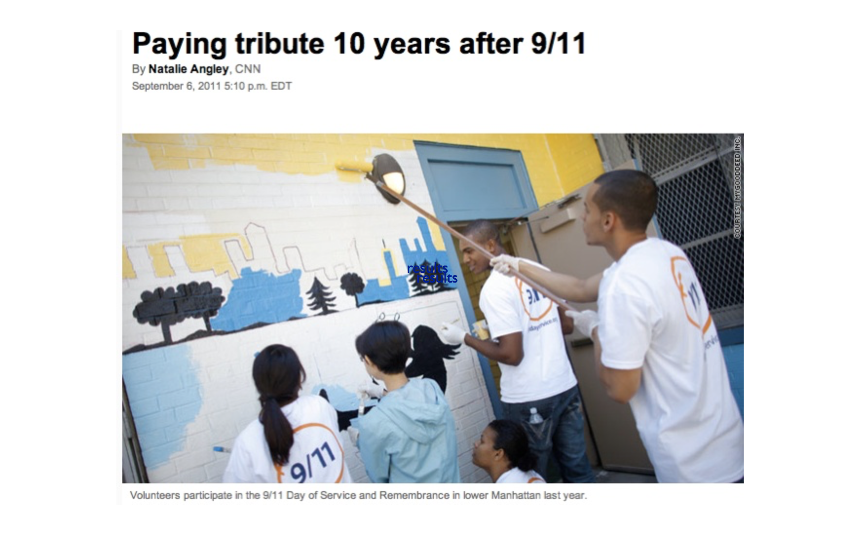 To read how it all originated go to this CNN article:  http://www.cnn.com/2011/US/08/19/911dayofservice/index.html      Thanks to GOODCorps (now ENSO) who enlisted my help to write the platform for this pro-bono project. Thanks also to my co-creativ