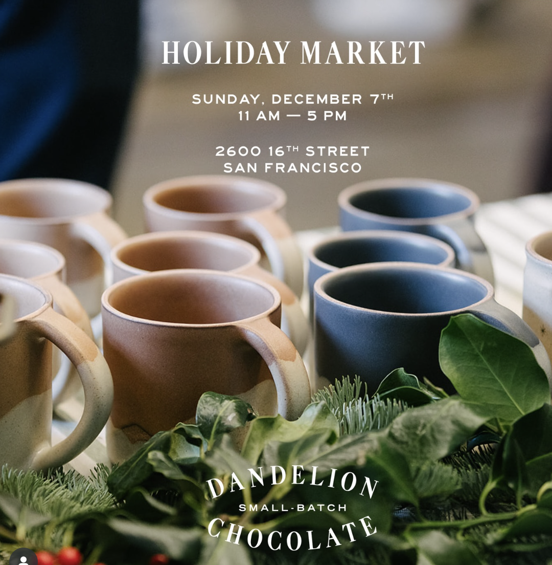Dandelion Chocolate Holiday Market Featuring La Cocina