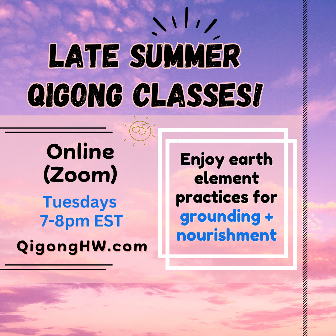Late Summer Qigong: Grounded + Nourished (Online-Zoom)