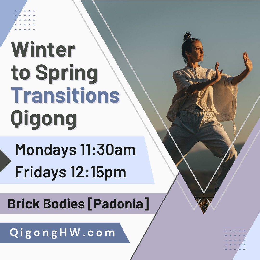 Winter to Spring Transitions Qigong (Brick Bodies Padonia) 