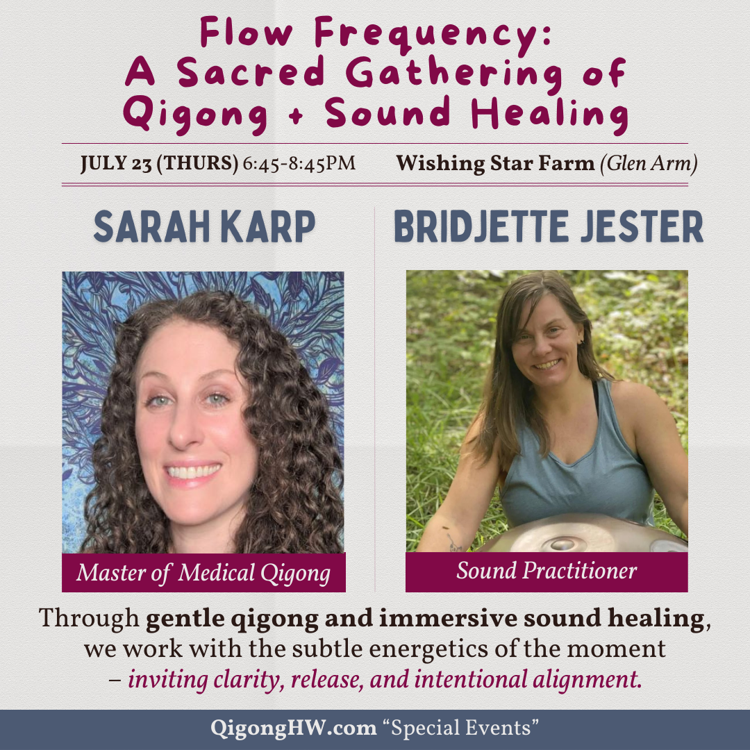 Flow Frequency: A Sacred Gathering of Qigong + Sound Healing [Wishing Star Farm]