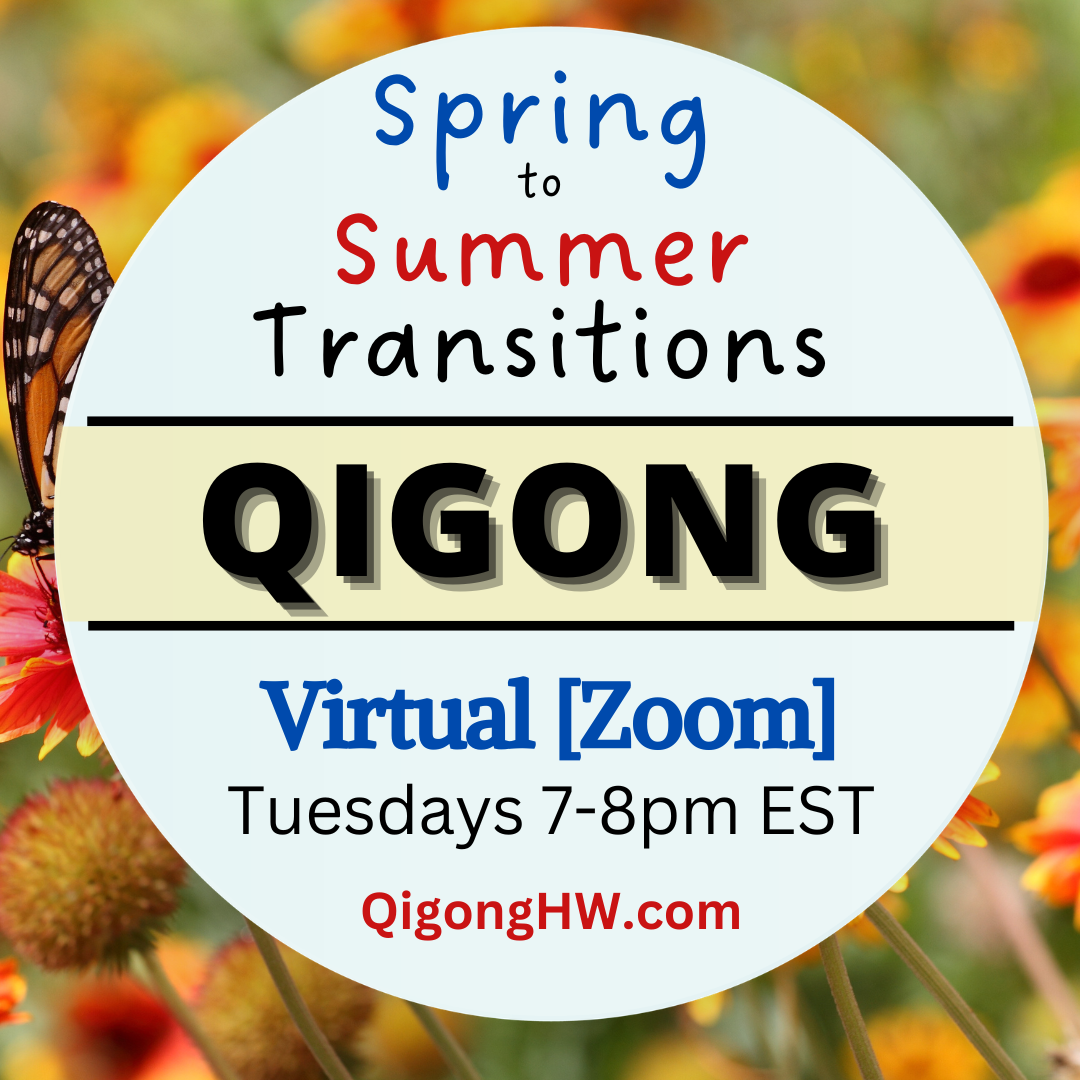 Spring to Summer Transitions Qigong (Online-Zoom)