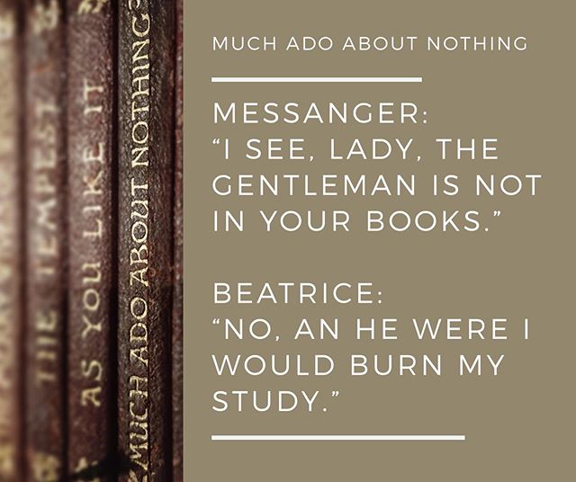 &lsquo;Much Ado About Nothing&rsquo; is full of quick quips, insults, and witty retorts - women and men alike!Shakespeare understood the fine line between love and contempt too well; something we can all still empathize with. 
See what the laughs are