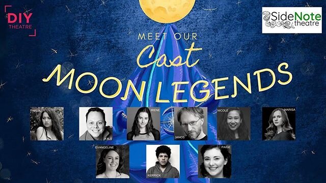 Mark your calendars for June 19 to 21 when you will be able to see all these talented faces performing the brand new, locally written Moon Legends! A co-production with SideNote Theatre by Stephanie Barnfather &amp; Nadine McGrath.

All part of DIY's