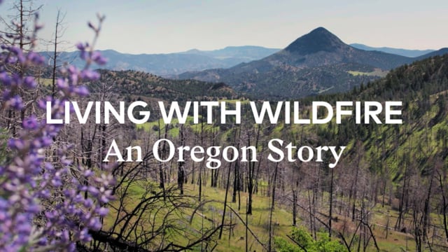 Living with Wildfires: An Oregon Story