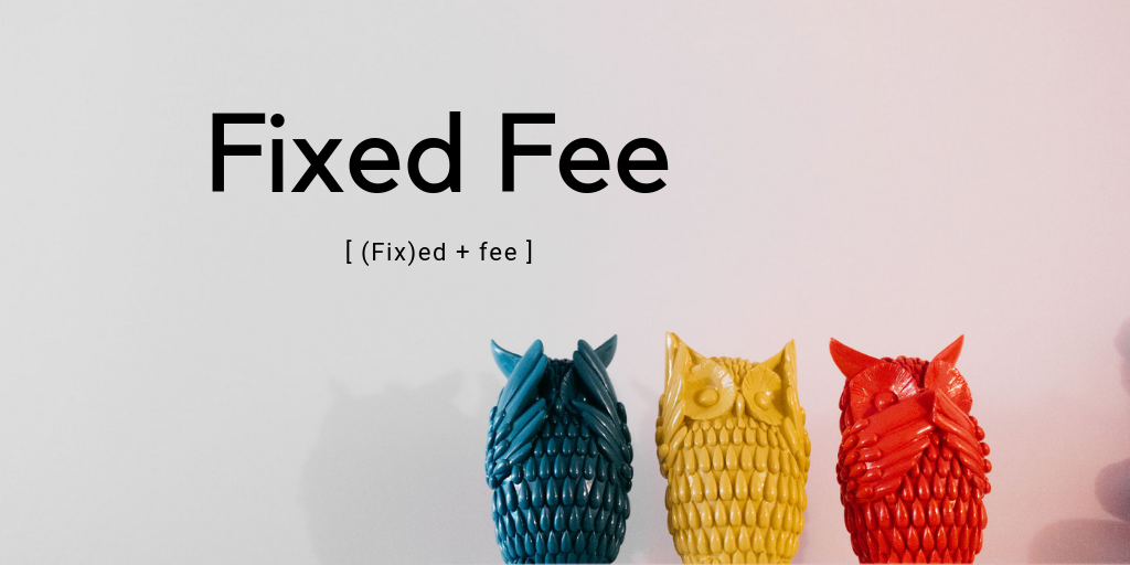 Fixed Fee.png