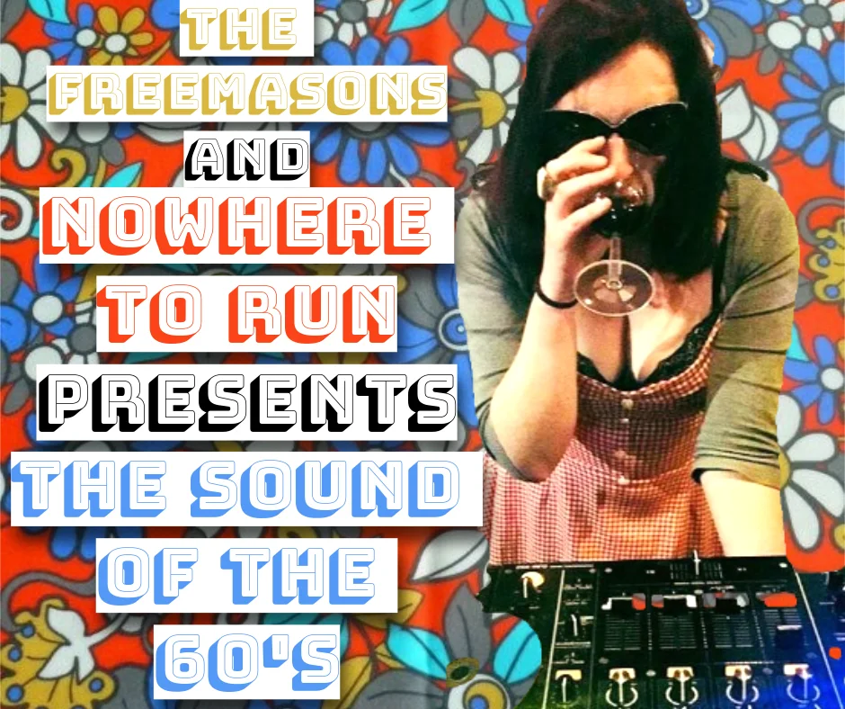 Nowhere To Run presents "The sound of the 60's" Every second saturday of the month from 9pm