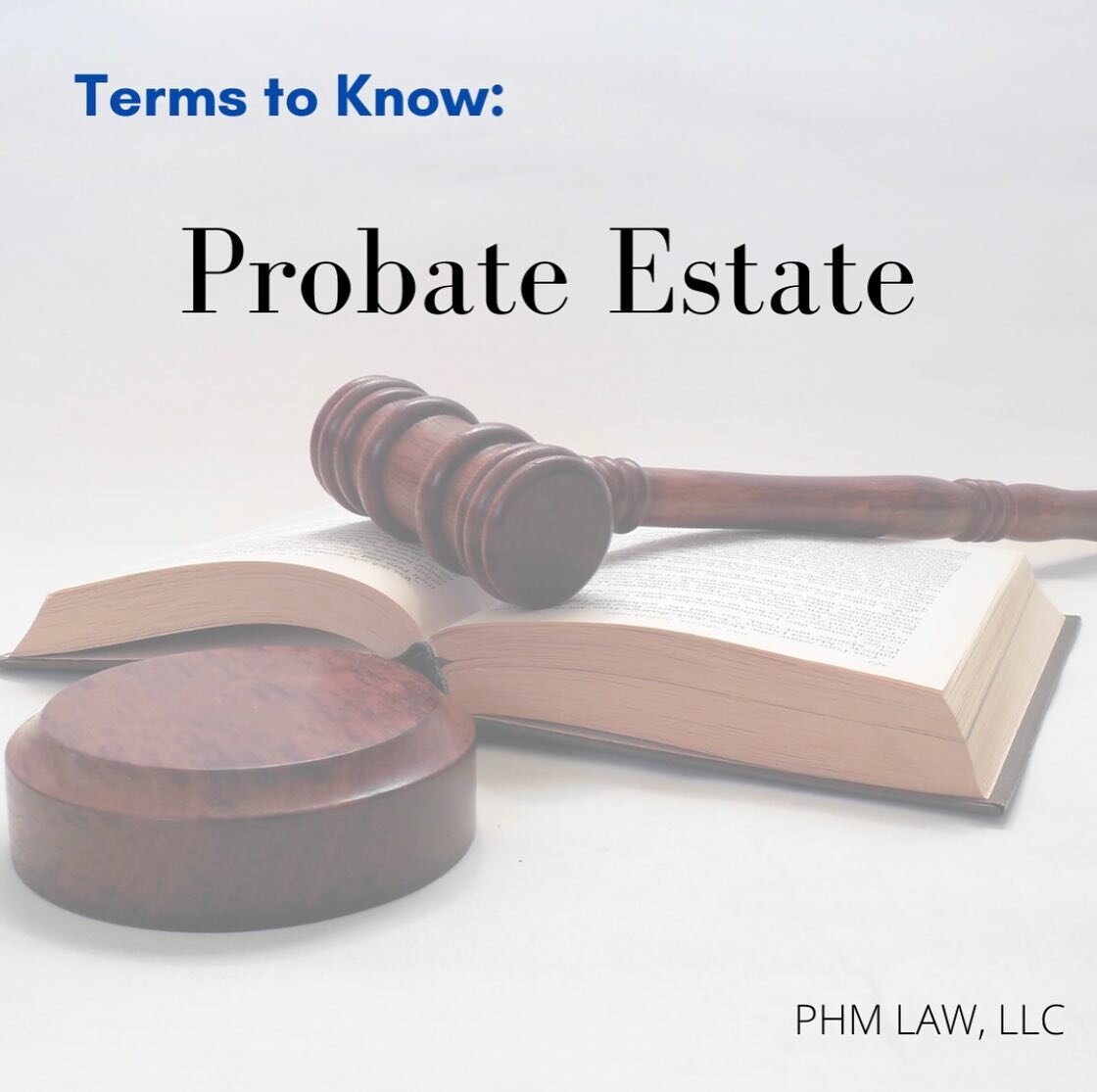 A person's &quot;probate estate&quot; or &quot;probate assets&quot; include assets that are in their name alone when they pass away. The terms of a valid Will set forth how  probate assets are distributed. Without a will, the law will determine how p