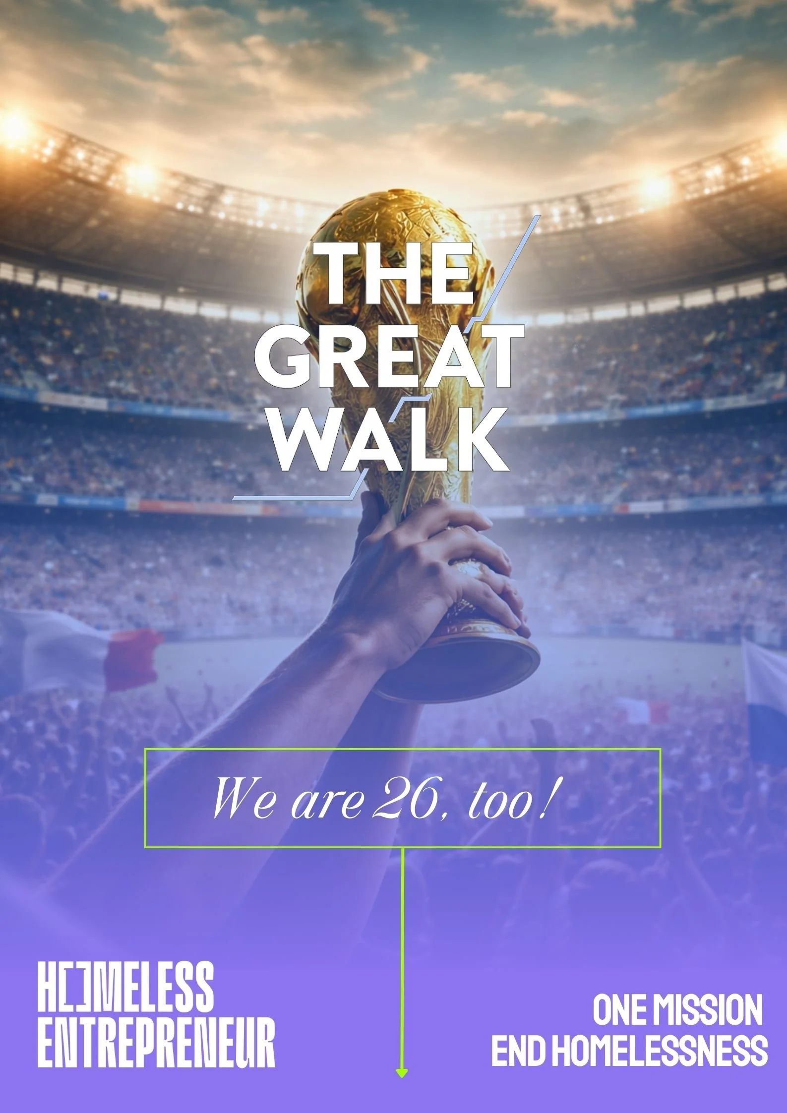 The World Cup Great Walk by Homeless Entrepreneur: 8th Edition From Philadelphia to MetLife Stadium for the FIFA World Cup Finals