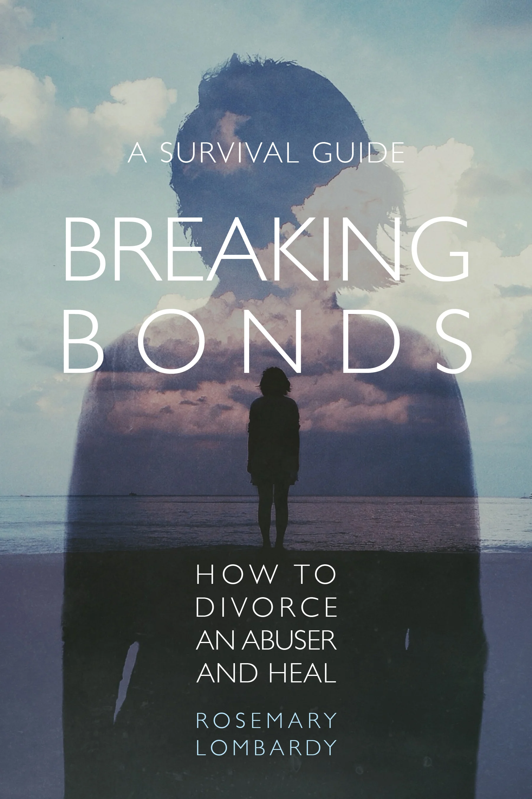Breaking Bonds: How to Divorce an Abuser and Heal — A Survival Guide