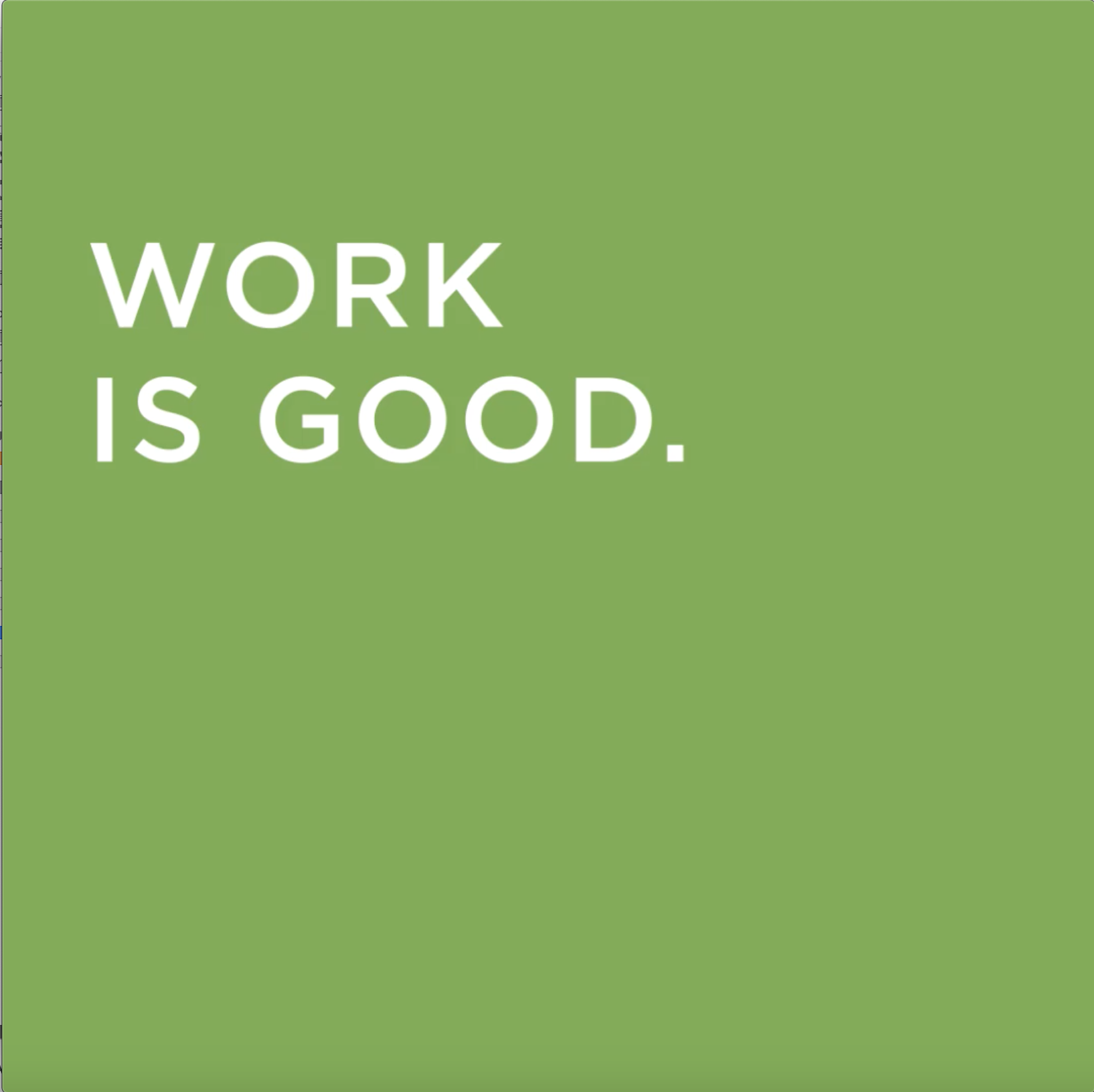 Work is good. Where you do it matters.