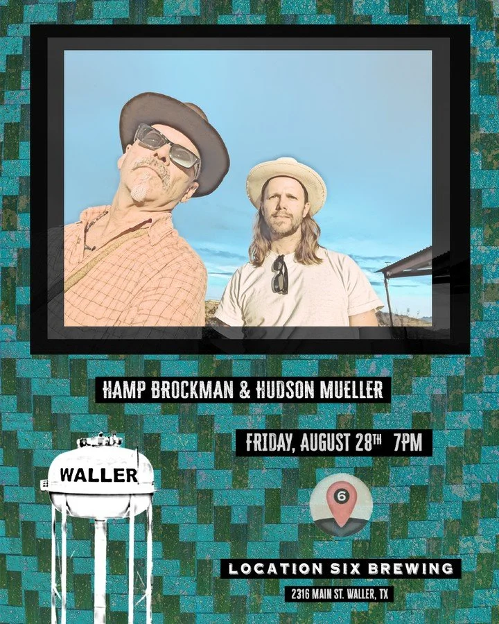 Playing a couple shows with the homie @hampbrockmanmusic coming up at the end of the month including this one at @locationsixbrewing in Waller.  Mark them cals and come hoist a glass with us on the 28th.
