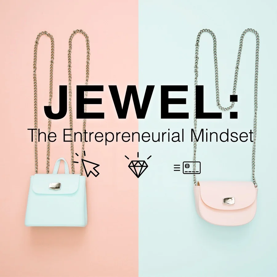 Jewel: The Entrepreneurial Mindset