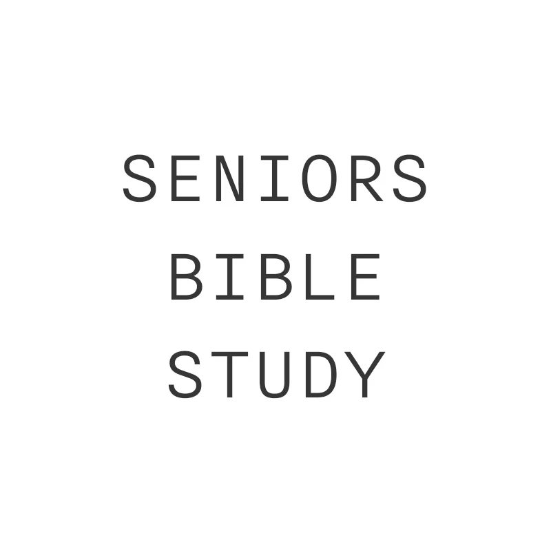 Senior's Bible Study 10am