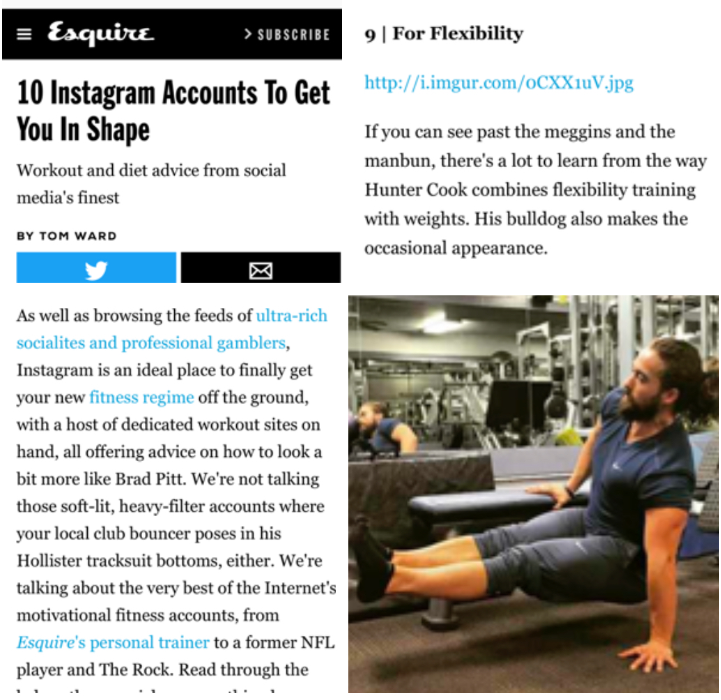 <p><strong>Esquire</strong>Magazine Feature<a href='https://www.esquire.com/uk/life/fitness-wellbeing/news/a8160/best-mens-fitness-blogs-on-instagram/'>More →</a></p>