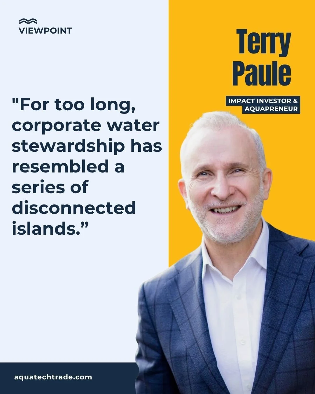 “For too long, corporate water stewardship has resembled a series of disconnected islands.”