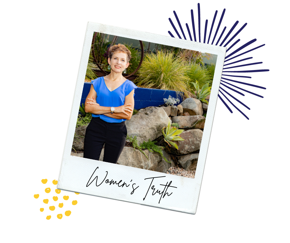 Women's Truth Project — Deb Rae Solutions