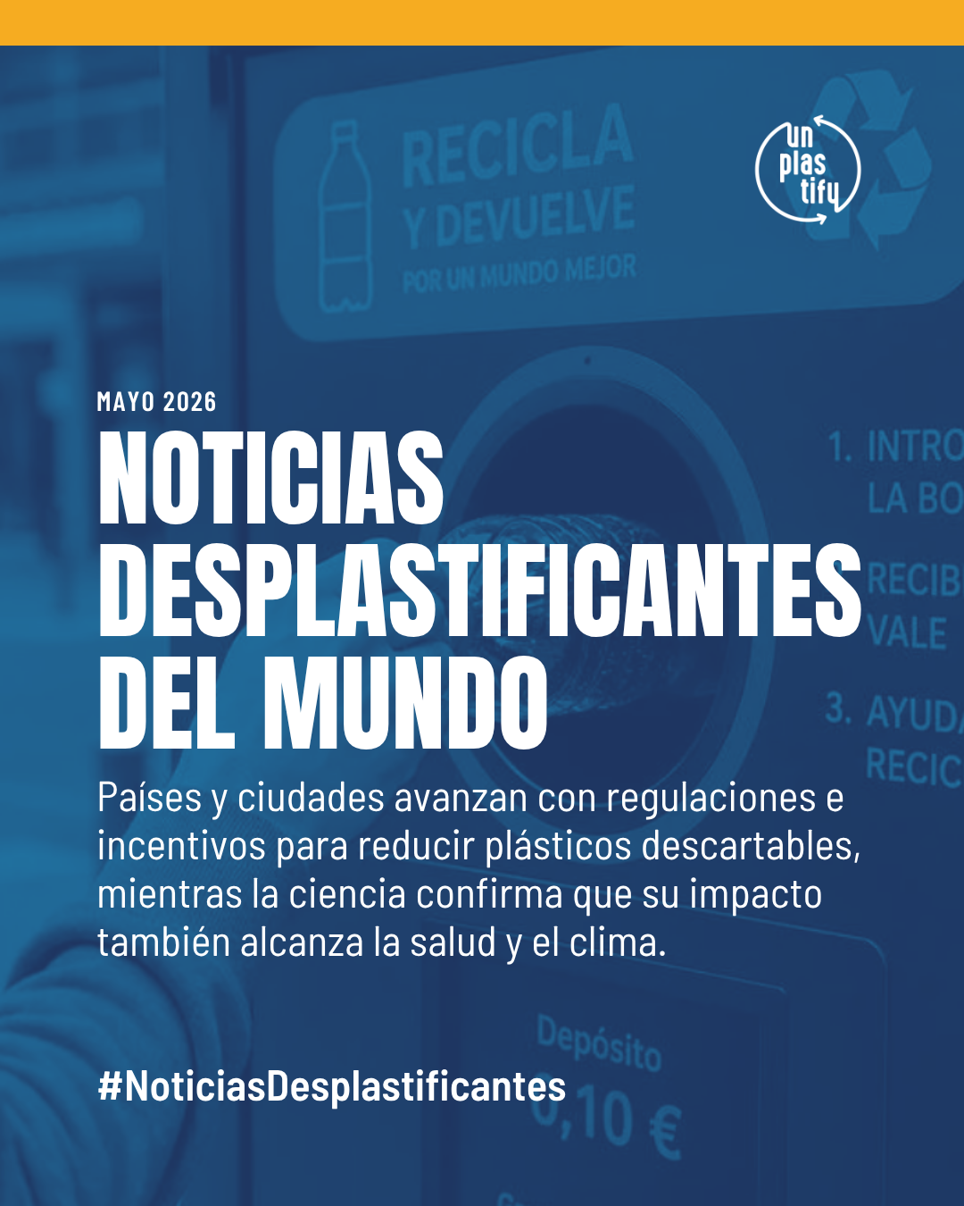 NOTICIAS DESPLASTIFICANTES DEL MUNDO - MAYO 2026