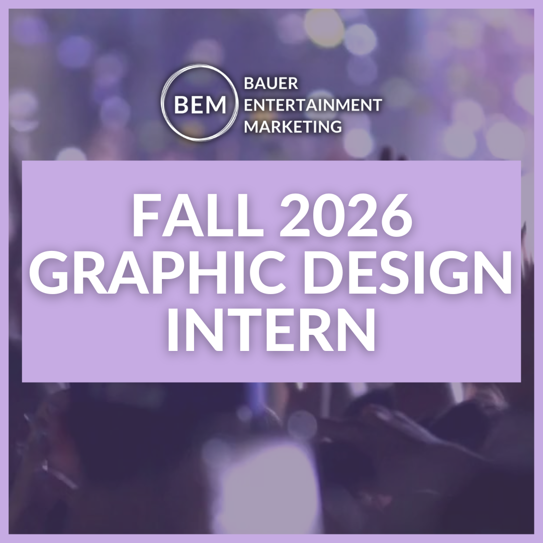 Fall 2026 graphic design internship opening graphic from Bauer Entertainment Marketing with concert background, highlighting entry-level career opportunities in graphic design for music, sports, and entertainment