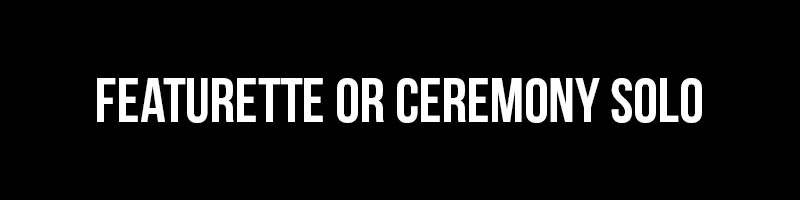 Featurette or ceremony solo.jpg