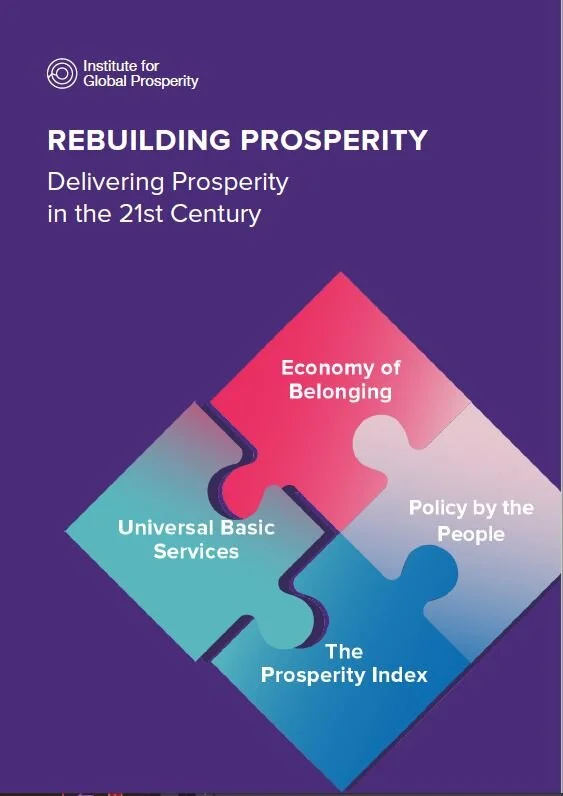 REBUILDING PROSPERITY Delivering Prosperity in the 21st Century